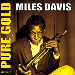 อัลบัม Pure Gold, Vol. 1 ศิลปิน Miles Davis