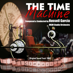 The Time Machine (Original Motion Picture Soundtrack)