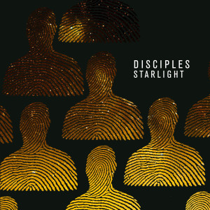 Disciples的專輯Starlight