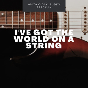 Buddy Bregman and His Orchestra的專輯I've Got the World On a String