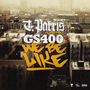 ดาวน์โหลดและฟังเพลง We Be Like (Explicit) พร้อมเนื้อเพลงจาก T.Parris