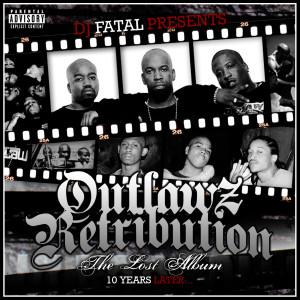 อัลบัม Outlawz Retribution: The Lost Album 10 Years Later... ศิลปิน Outlawz