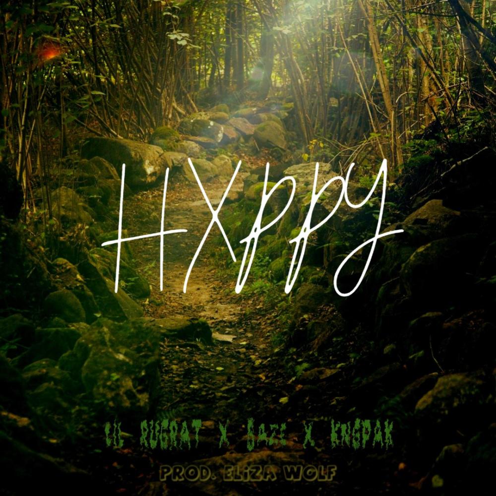 HXPPY (feat. Lil Rugrat, Baze & KngPak)