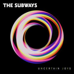 The Subways的專輯Uncertain Joys