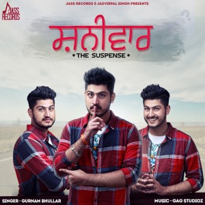 Listen to Shanivaar song with lyrics from Gurnam Bhullar