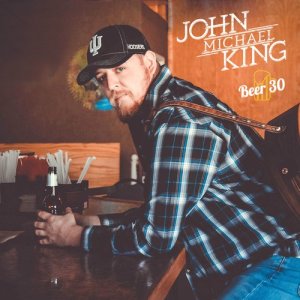 John Michael King的專輯Beer 30
