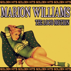 Marion Williams的專輯The Loco Motion (Golden Hits)
