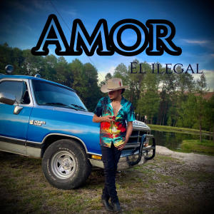 El Ilegal的專輯Amor