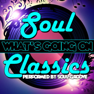 收聽Soul Groove的What's Going On歌詞歌曲