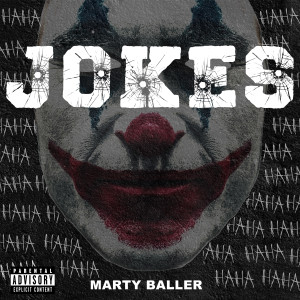 Album JOKES (Explicit) from Marty Baller