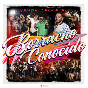 อัลบัม Borracho Conocido ศิลปิน Banda Carnaval