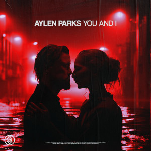 Listen to You & I song with lyrics from Aylen Parks