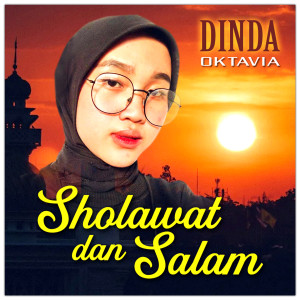 Listen to Sholawat Dan Salam song with lyrics from Dinda Oktavia