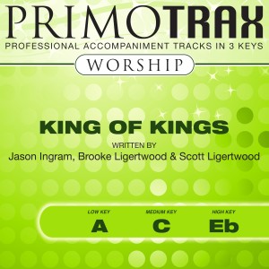 อัลบัม King of Kings (Worship Primotrax) - EP (Performance Tracks) ศิลปิน Primotrax Worship
