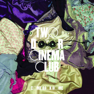 收聽Two Door Cinema Club的Come Back Home (Myd Remix) (Myd remix)歌詞歌曲