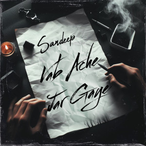 收聽Sandeep的Vab Ache Jar Gaye歌詞歌曲