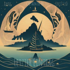 Album Letzter Eintrag (feat. Captain Lo-Fi & Untitled) from Aang Patchacuteq