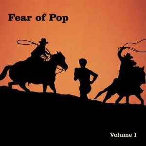 Fear Of Pop的專輯Volume I