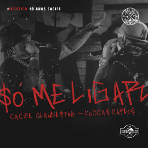 Cacife Clandestino的專輯Só Me Ligar (Ao Vivo) (Explicit)