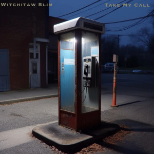 Listen to Take My Call song with lyrics from Witchitaw Slim