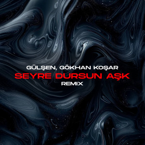 Listen to Seyre Dursun Aşk (Remix) song with lyrics from Gülşen