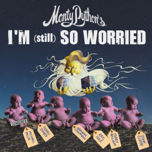 Monty Python的專輯I'm (Still) So Worried