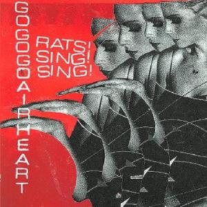 GoGoGo Airheart的專輯Rats! Sing! Sing!