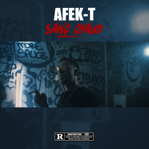 Listen to Sang Chaud (Explicit) song with lyrics from Afek-t