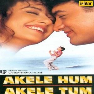 Album Akele Hum Akele Tum (Original Motion Picture Soundtrack) oleh Anu Malik