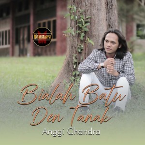 Album Bialah Batu Den Tanak oleh Anggi Chandra