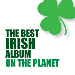 Various Artists的專輯The Best Irish Album on the Planet