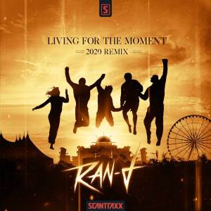 收聽Ran-D的Living For The Moment (2020 Remix)歌詞歌曲