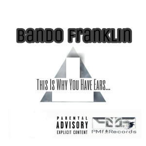 Bando Franklin的專輯This Is Why You Have Ears - EP (Explicit)
