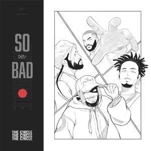 The C!rcle的專輯So Bad (Explicit)