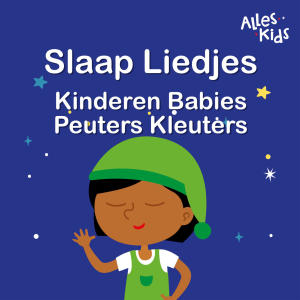 Alles Kids的專輯Slaap Liedjes Kinderen | Babies | Peuters |Kleuters