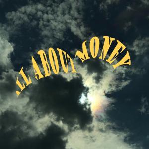 ดาวน์โหลดและฟังเพลง All About Money (Explicit) พร้อมเนื้อเพลงจาก Trill Deus