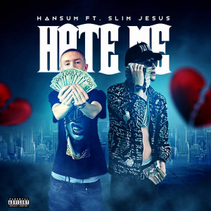 ดาวน์โหลดและฟังเพลง Hate Me (Explicit) พร้อมเนื้อเพลงจาก Hansum
