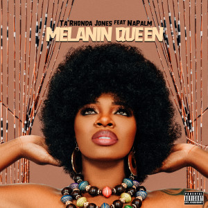 Album Melanin Queen (Explicit) oleh Ta'Rhonda Jones