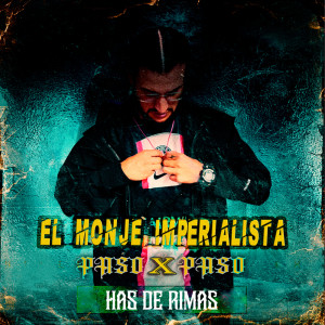 Has De Rimas的專輯El Monje Imperialista Paso X Paso (Explicit)