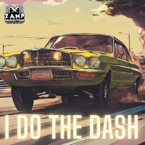 Listen to I Do the Dash (Explicit) song with lyrics from CZAR GRIPPA