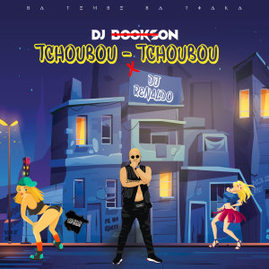 Listen to Tchoubou - Tchoubou song with lyrics from DJ Bookson