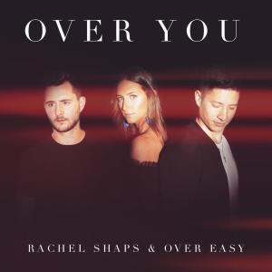 อัลบัม Over You (feat. Rachel Shaps) (Explicit) ศิลปิน Over Easy
