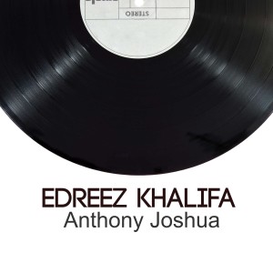 Edreez Khalifa的专辑Anthony Joshua