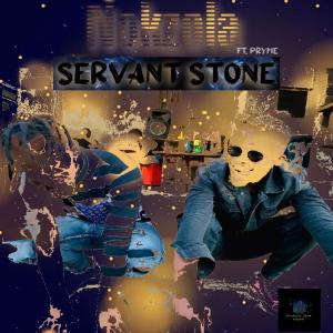 收聽Servant Stone的Nokzola (feat. Pryme) (Explicit)歌詞歌曲