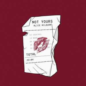 Dengarkan Not Yours (Mayfield Mix) lagu dari Alice Milburn dengan lirik