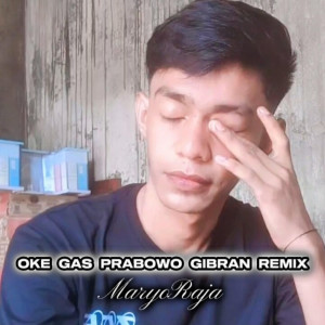 Oke Gas Prabowo Gibran (Remix) [Explicit] dari MARYO RAJA