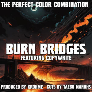 Copywrite的專輯Burn Bridges (feat. Copywrite, Taebo Manuhs & Krohme) [Explicit]