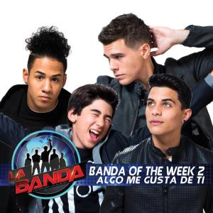 ดาวน์โหลดและฟังเพลง Algo Me Gusta de Ti (La Banda Performance) (Performance) พร้อมเนื้อเพลงจาก Banda of the Week 2