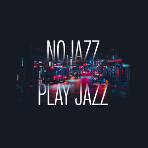 NoJazz的專輯Nojazz Play Jazz (Rework)