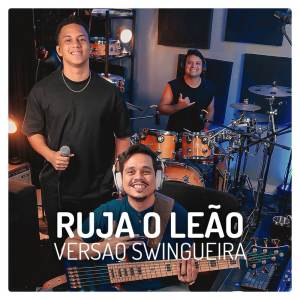 ดาวน์โหลดและฟังเพลง Ruja o Leão (Versão Swingueira) พร้อมเนื้อเพลงจาก Kleytton Farney